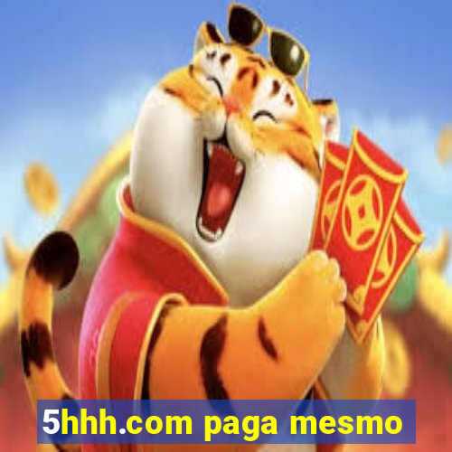 5hhh.com paga mesmo